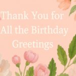 Thank You for All the Birthday Greetings