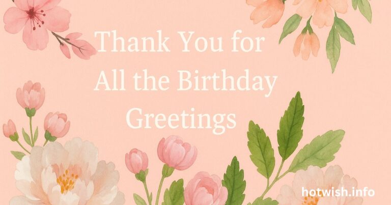 Thank You for All the Birthday Greetings