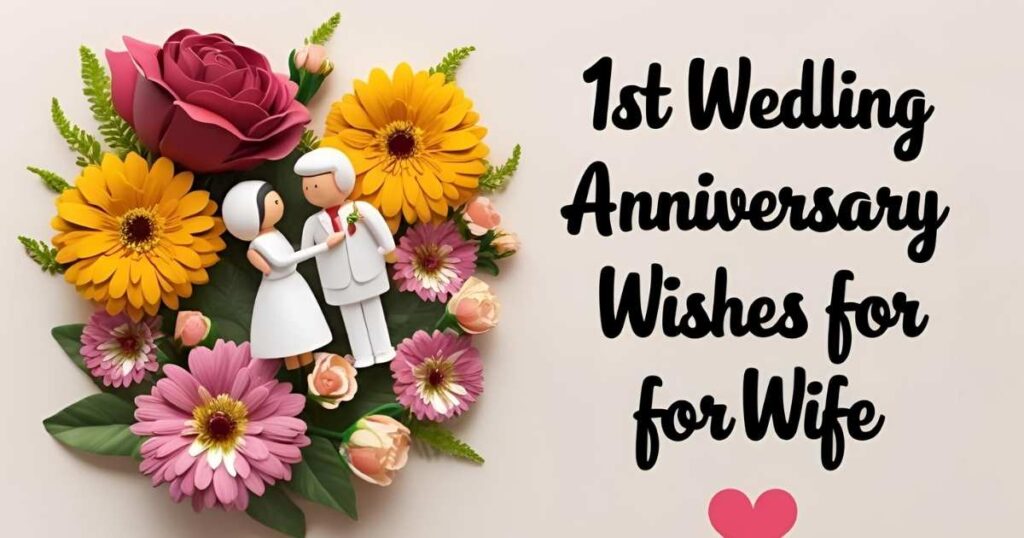 1st Wedding Anniversary Wishes for Wife