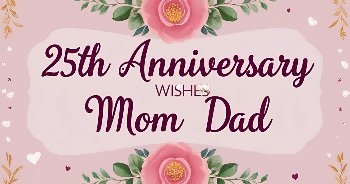 25th Anniversary Wishes Mom Dad