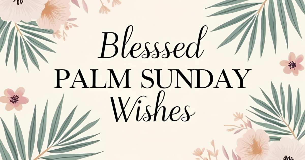 Blessed Palm Sunday Wishes