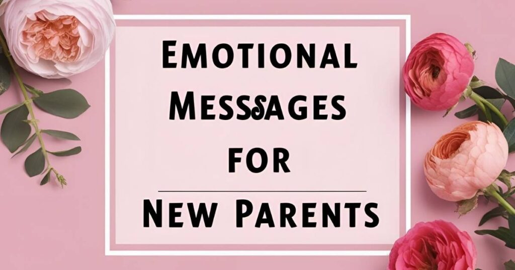 Emotional Messages for New Parents
