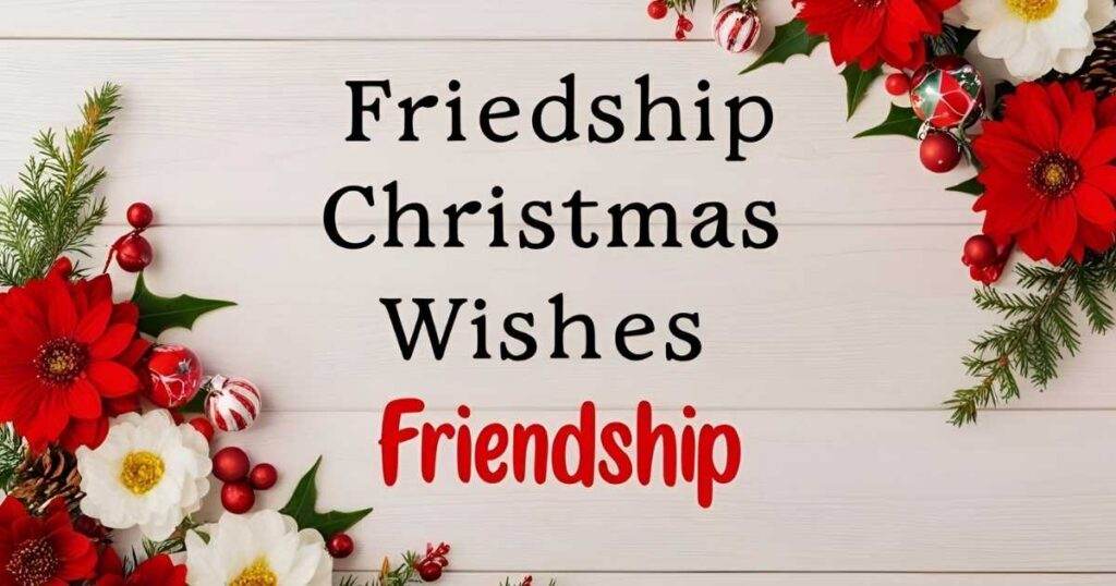 Friendship Christmas Wishes Quotes