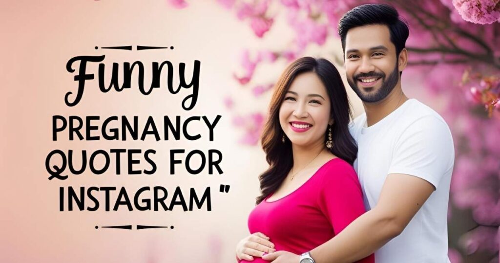 Funny Pregnancy Quotes for Instagram