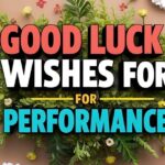 Good Luck Wishes for Performance