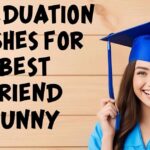 Graduation Wishes for Best Friend Funny