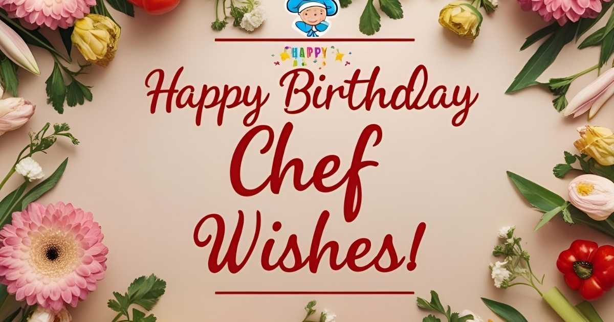 Happy Birthday Chef Wishes