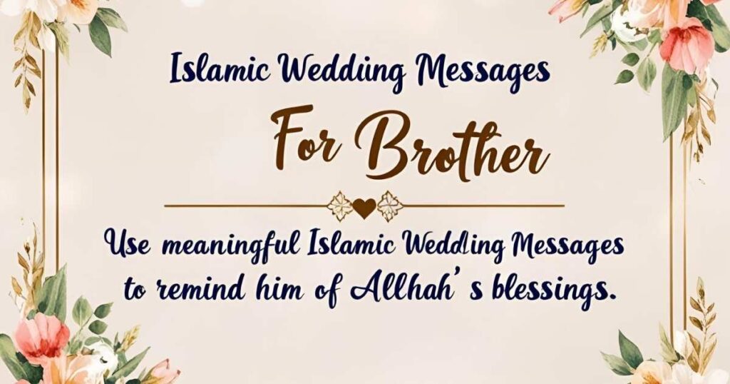 Islamic Wedding Messages for Brother
