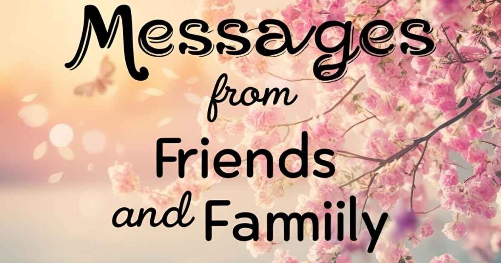 Messages from Friends and Family