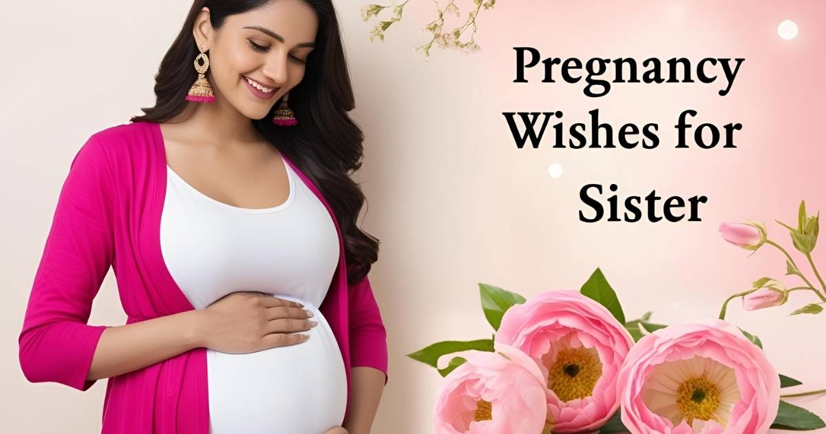 Pregnancy Wishes for Sister