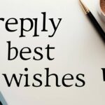 Reply For Best Wishes