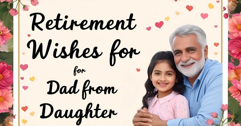 Retirement Wishes for Dad from Daughter