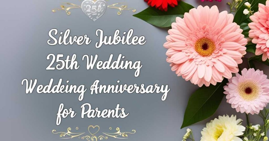 Silver Jubilee 25th Wedding Anniversary Wishes for Parents