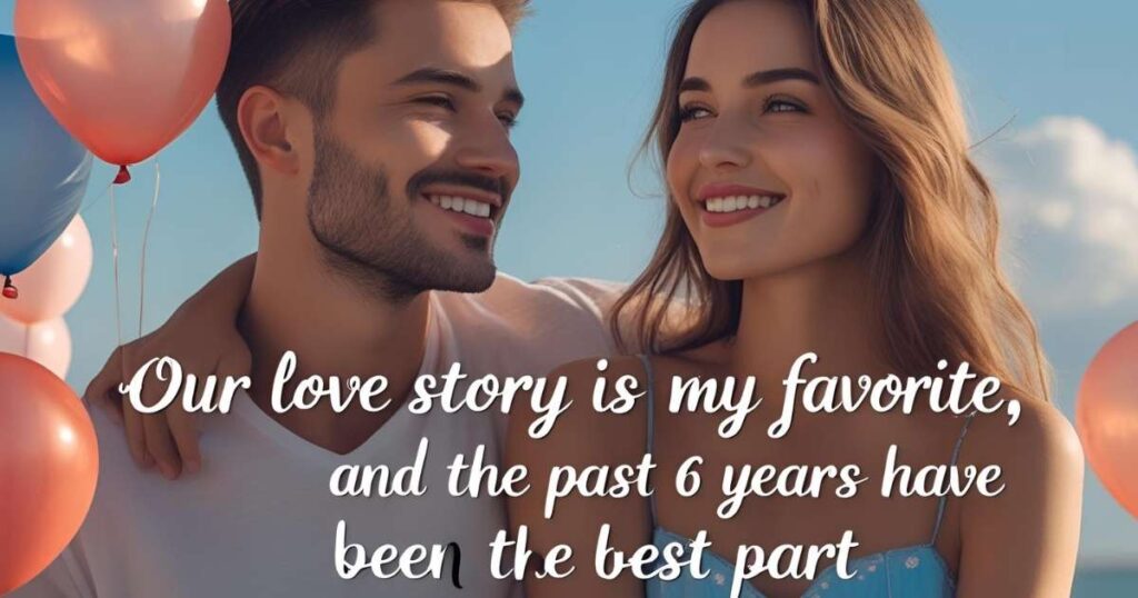 6 Years Anniversary Quotes for Husband