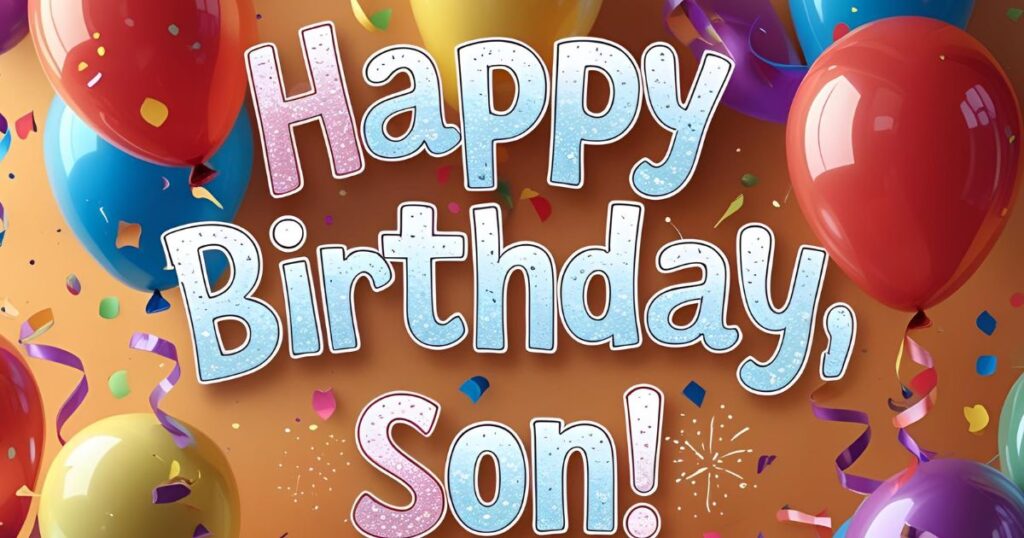 Meaningful Birthday Wishes for Son