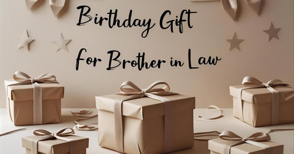 Birthday Gift for Brother in Law