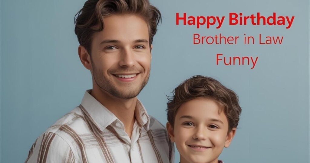 Happy Birthday Brother in Law Funny